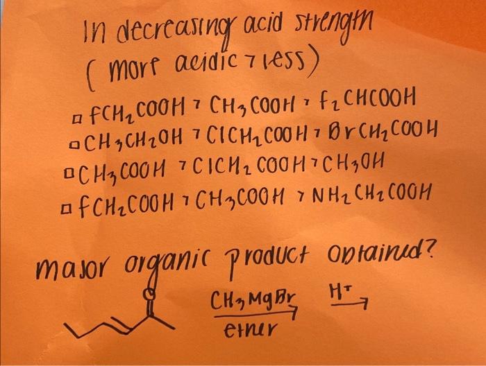 Solved In decreasing acid strength ( more acidic 7 less) - | Chegg.com