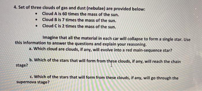 Solved . 4. Set of three clouds of gas and dust (nebulae) | Chegg.com