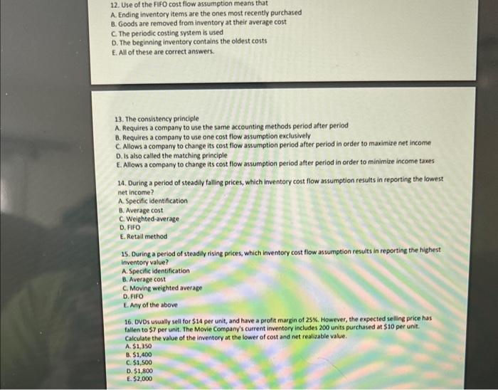 Solved 12. Use of the FIFO cost flow assumption means that