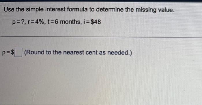 Solved Use the simple interest formula to determine the | Chegg.com
