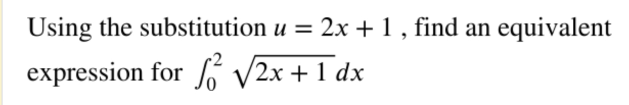 Solved Using the substitution u=2x+1, ﻿find an equivalent | Chegg.com