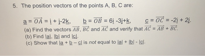 Solved 5. The position vectors of the points A, B, C are: a | Chegg.com