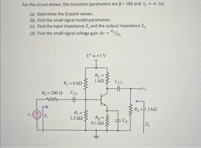 Solved For the circuit shown, the transistor parameters are | Chegg.com