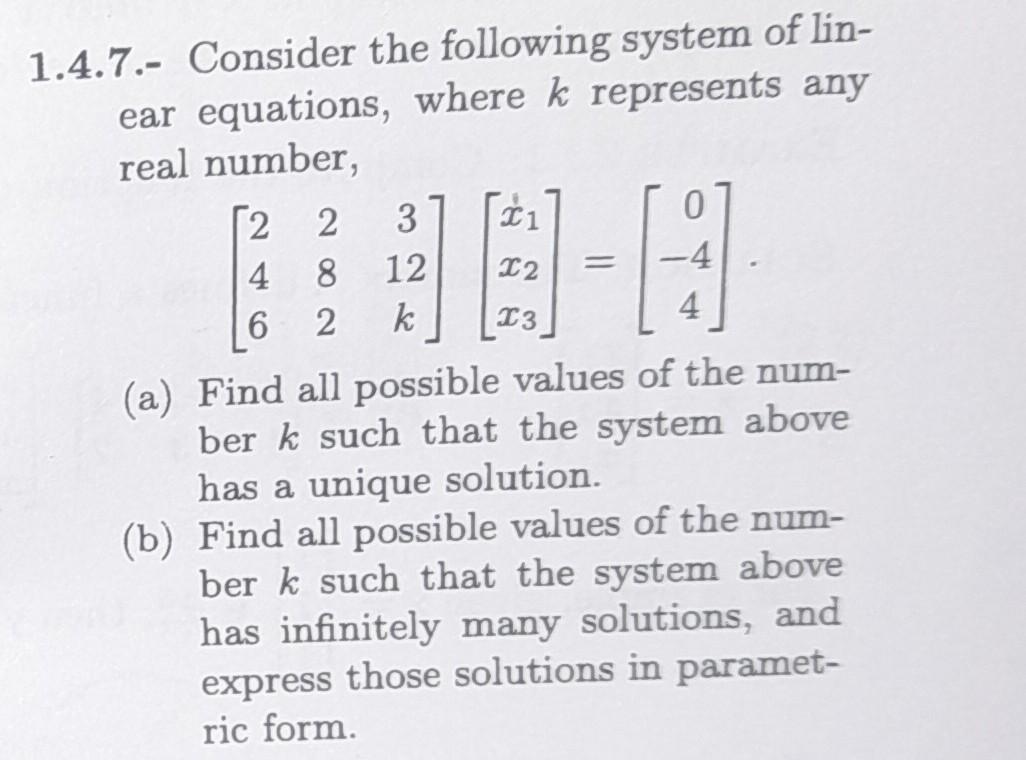 Solved 1.4.7.- Consider the following system of linear | Chegg.com