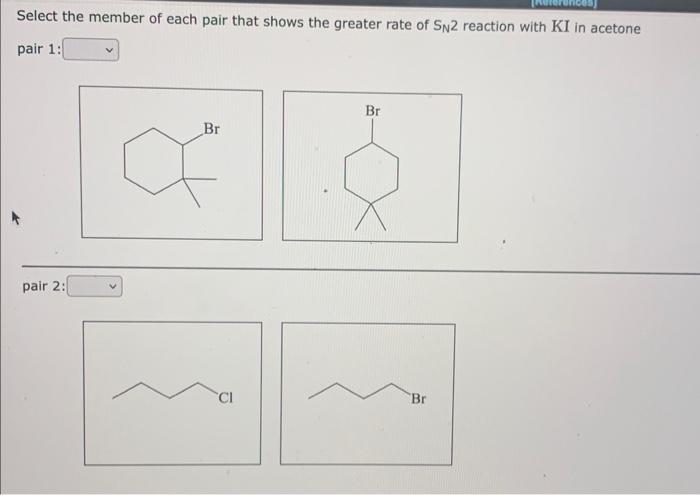 Solved Select the member of each pair that shows the greater | Chegg.com