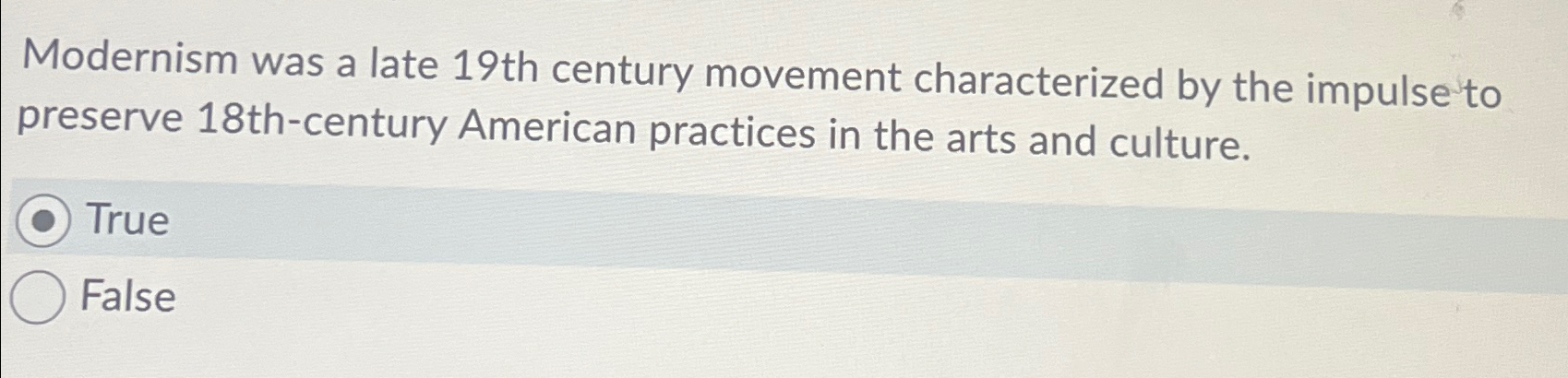 Solved Modernism was a late 19 ﻿th century movement | Chegg.com