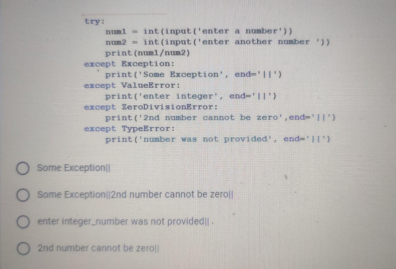 Solved When is else block executed in try, except, else | Chegg.com