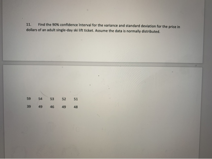 Solved 11. Find the 90% confidence interval for the variance | Chegg.com