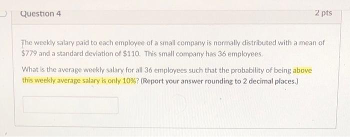 Solved The weekly salary paid to each employee of a small | Chegg.com