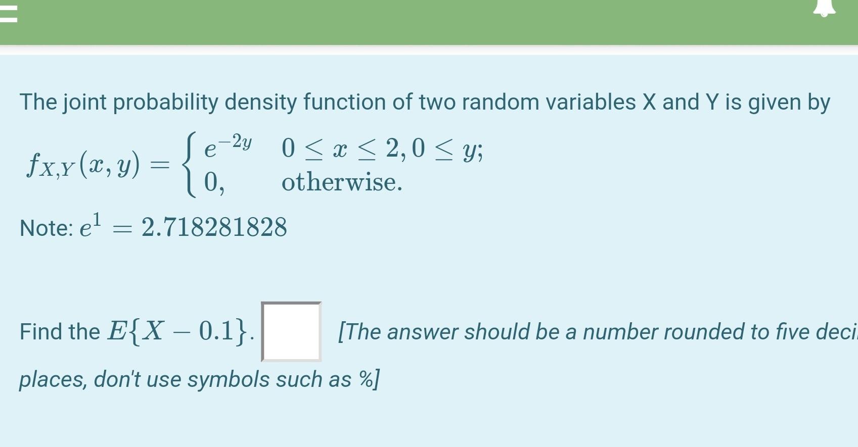 Solved The joint probability density function of two random | Chegg.com