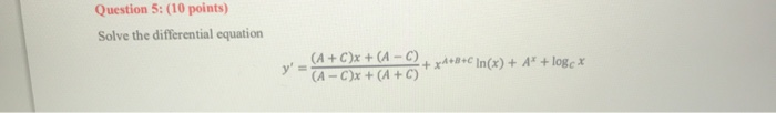 Solved Question 5: (10 points) Solve the differential | Chegg.com