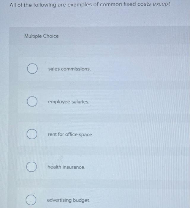 Solved All of the following are examples of common fixed