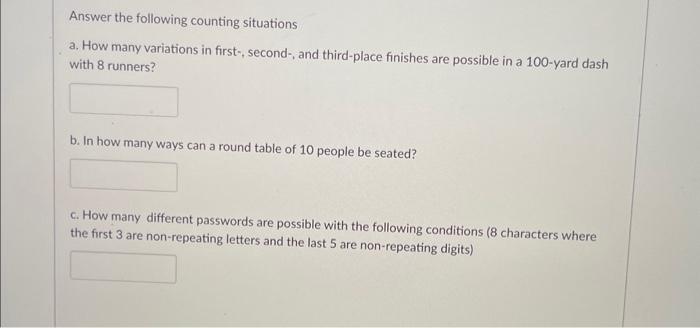 Solved Answer the following counting situations a. How many | Chegg.com