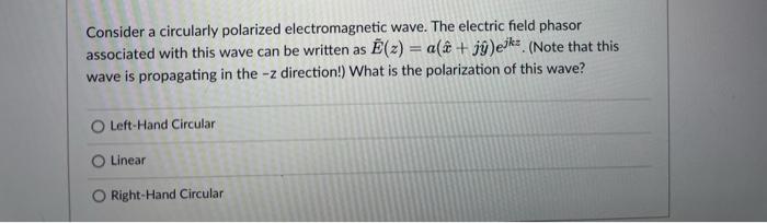 Solved Consider A Plane Electromagnetic Wave Propagating In