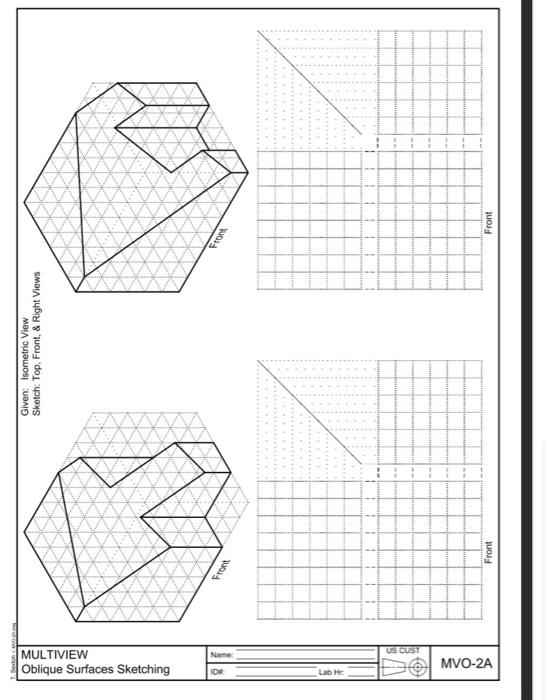 Solved Given: Isometric View Sketch: Top, Front & Right | Chegg.com