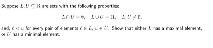Suppose L,U⊆R are sets with the following properties: | Chegg.com