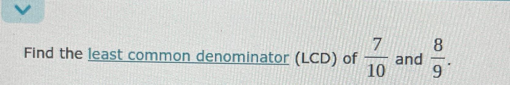 solved-find-the-least-common-denominator-lcd-of-710-and-chegg