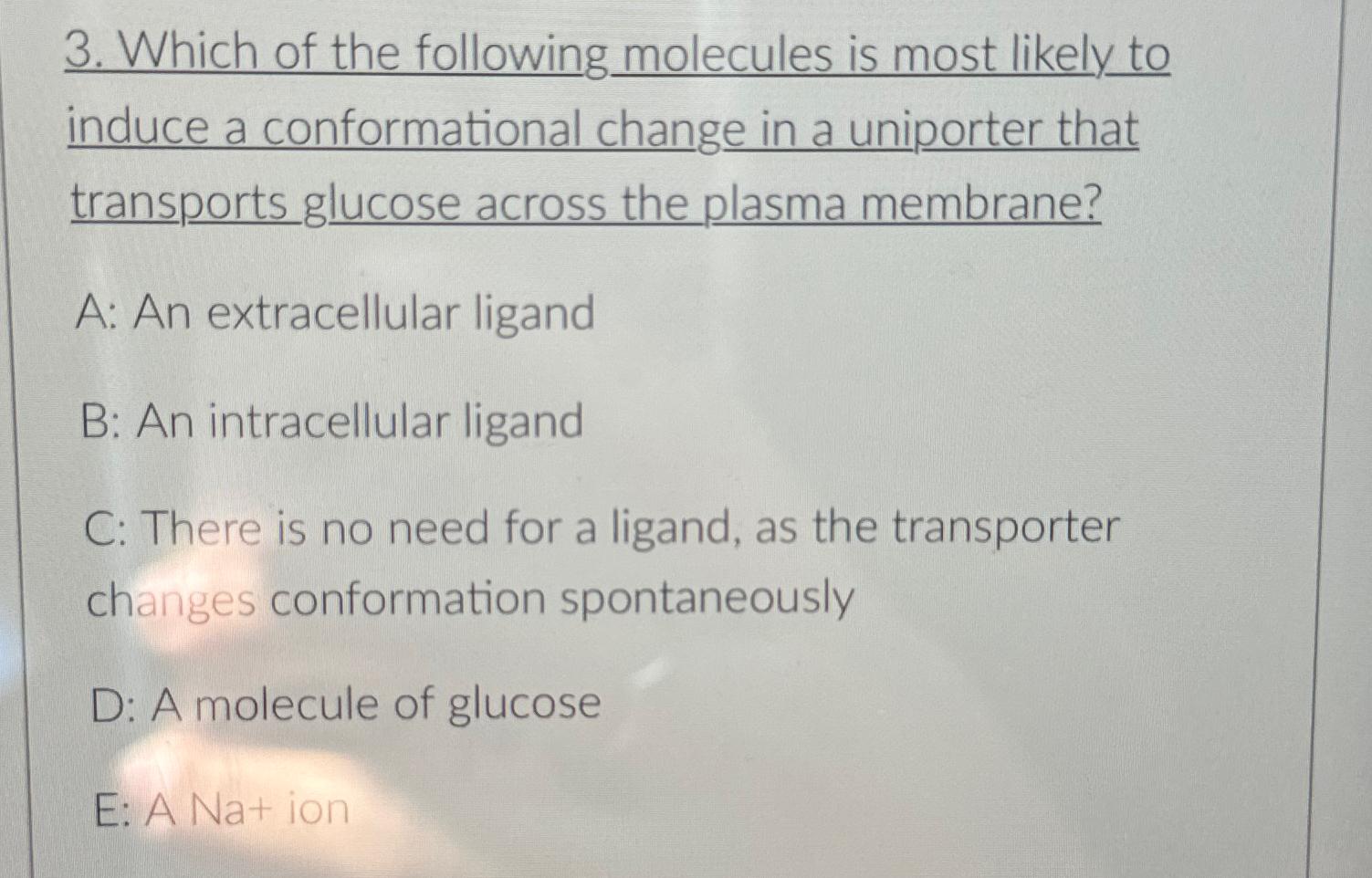 Solved Which of the following molecules is most likely to | Chegg.com