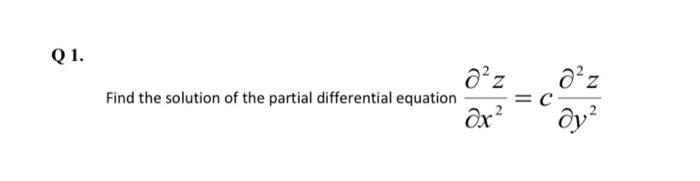 Solved 1. Find the solution of the partial differential | Chegg.com