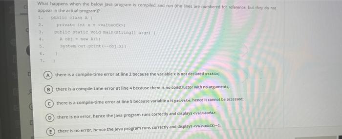 Solved What happens when the below java. program is | Chegg.com