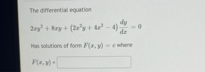 Solved The differential equation 2xy2+8xy+(2x2y+4x2−4)dxdy=0 | Chegg.com