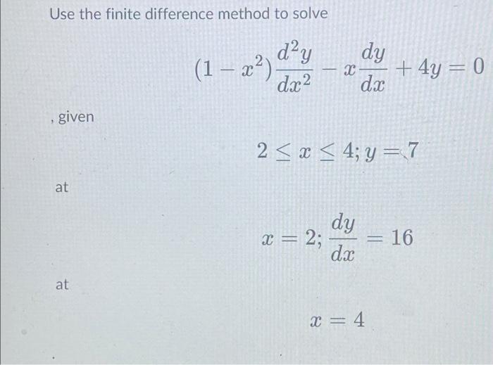Solved Use the finite difference method to solve day (1 – | Chegg.com