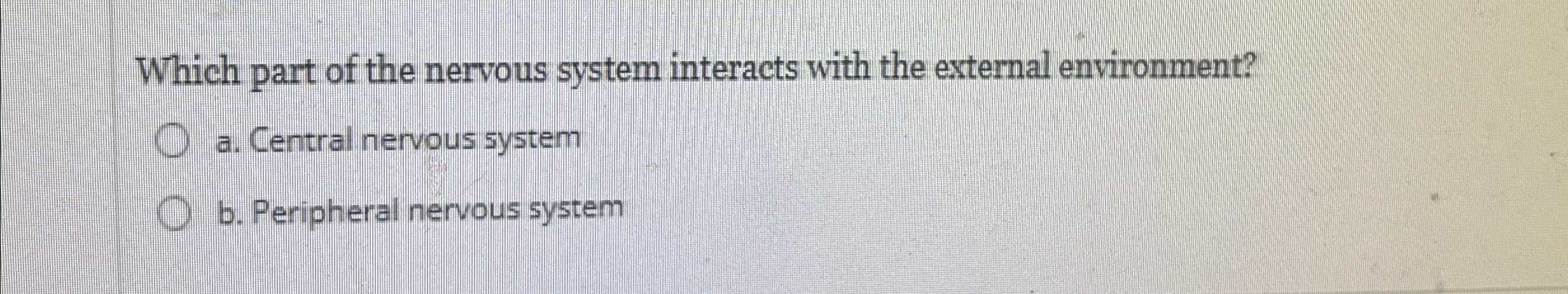 Solved Which part of the nervous system interacts with the | Chegg.com