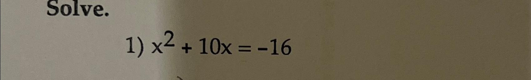 solved-solve-x2-10x-16-chegg