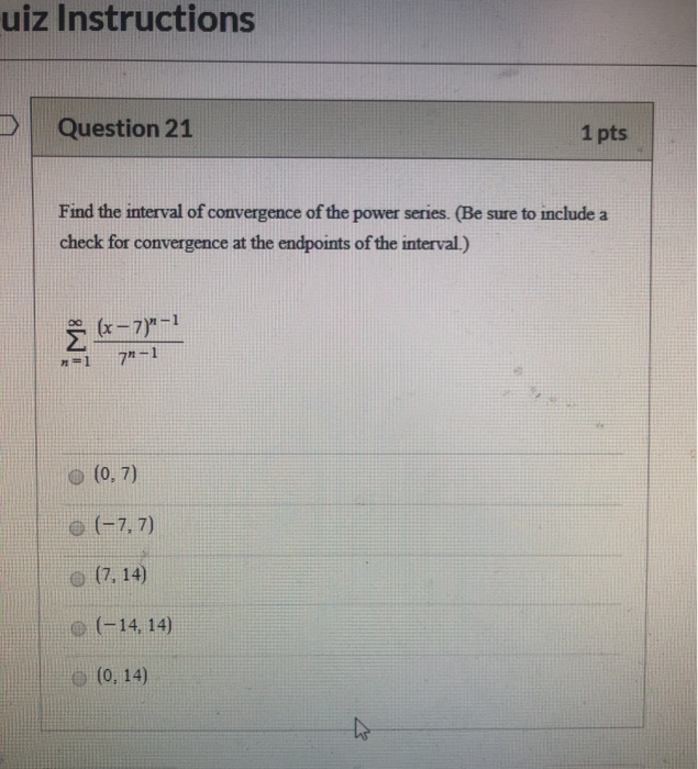 Solved uiz Instructions Question 21 1 pts Find the interval | Chegg.com