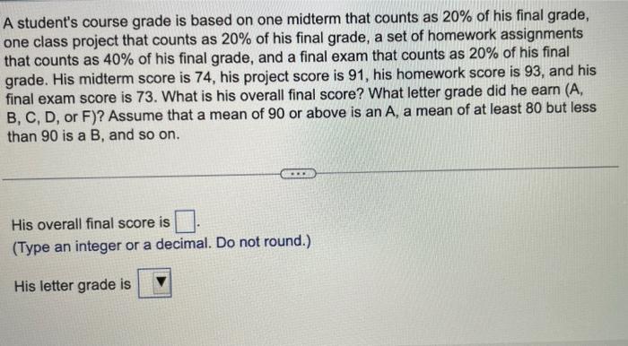 Solved A student's course grade is based on one midterm that | Chegg.com