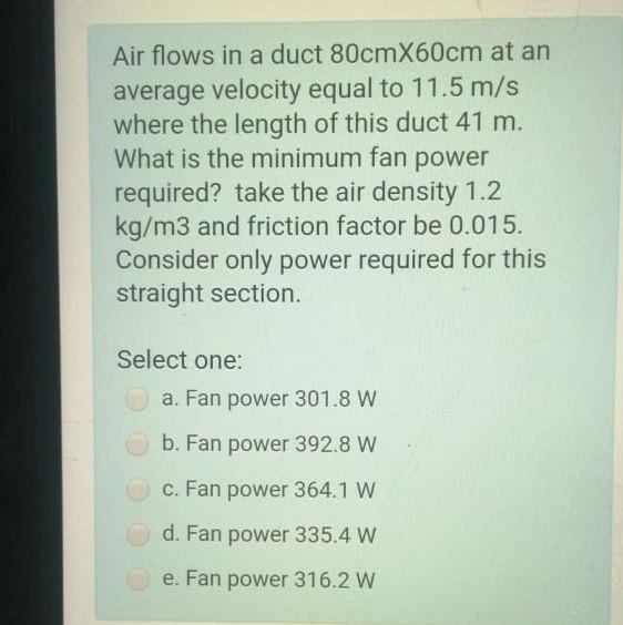 Solved Air flows in a duct 80cmX60cm at an average velocity | Chegg.com