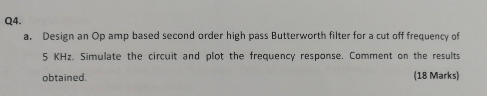 Solved Q4. a. Design an Op amp based second order high pass | Chegg.com