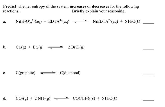 Solved Predict whether entropy of the system increases or | Chegg.com