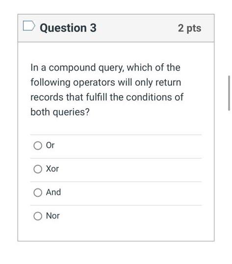 Solved In a compound query, XOR could be considered the | Chegg.com