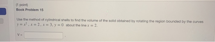 Solved (1 point) Book Problem 15 Use the method of | Chegg.com