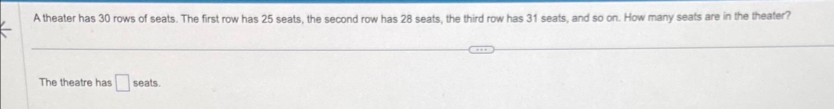 Solved A theater has 30 ﻿rows of seats. The first row has 25 | Chegg.com