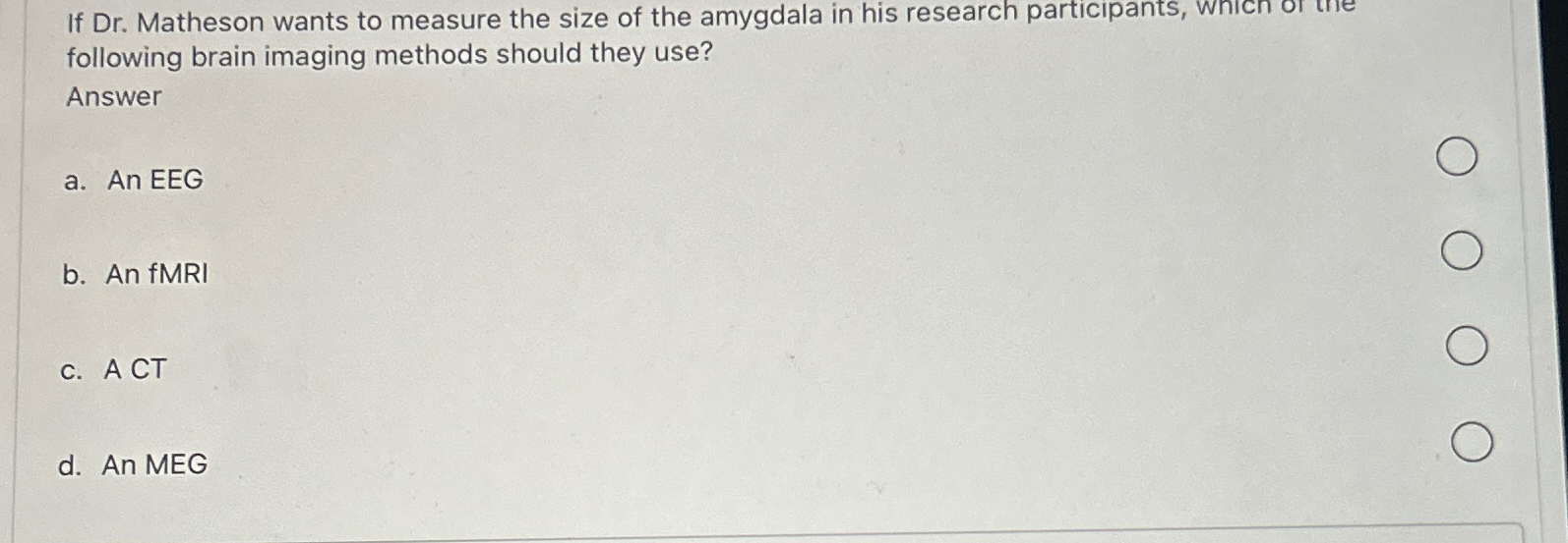 Solved If Dr. ﻿Matheson wants to measure the size of the | Chegg.com