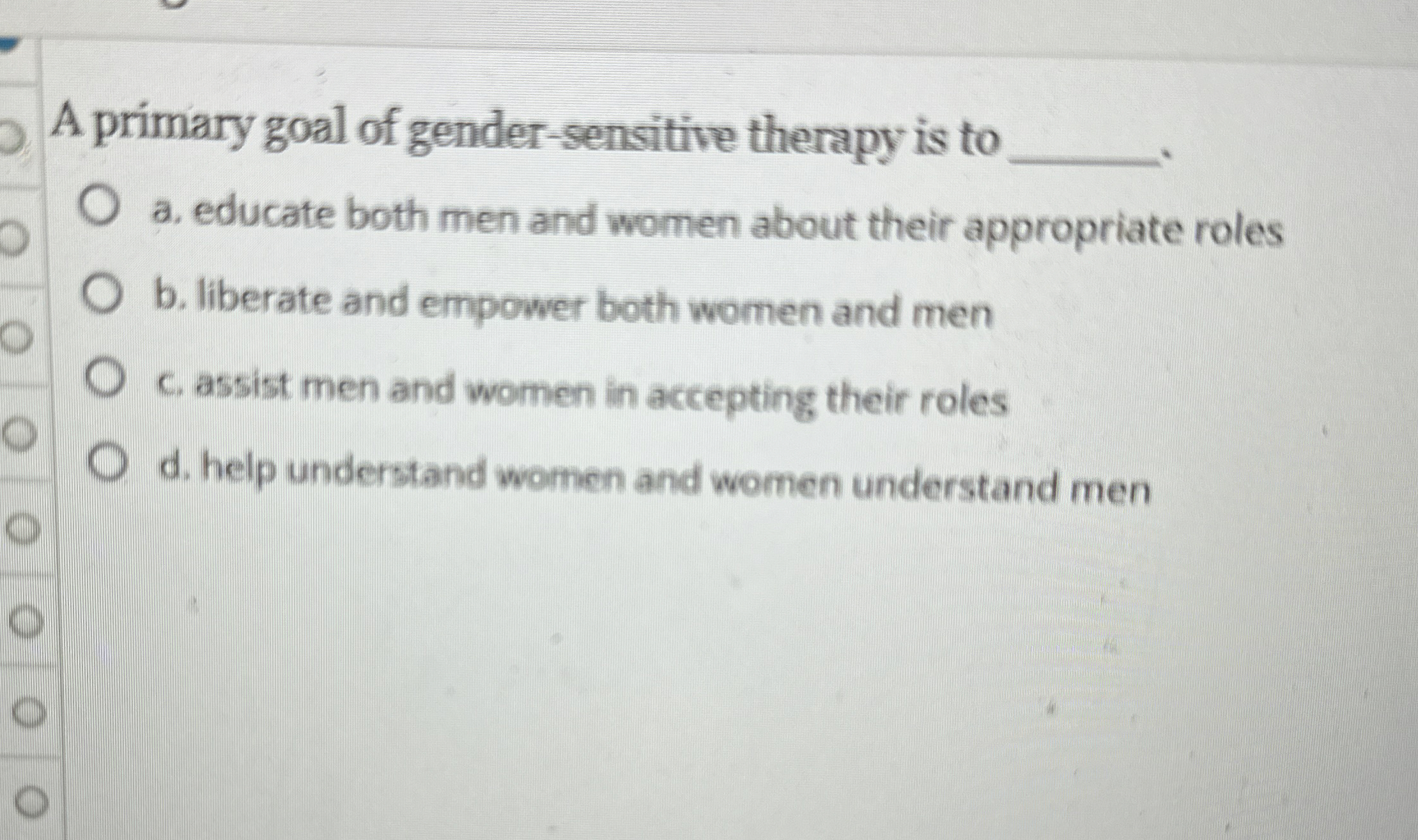Solved A primary goal of gender-sensitive therapy is to a. | Chegg.com