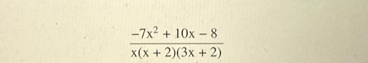 (- 2x 3x 2 8 7x 2 10 6x