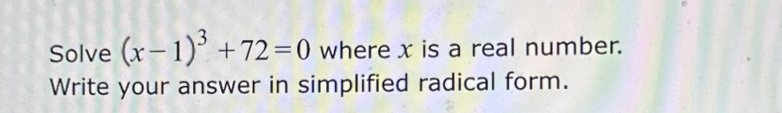 solved-solve-x-1-3-72-0-where-x-is-a-real-number-write-chegg