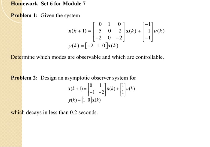 Solved Homework Set 6 for Module 7 Problem 1: Given the | Chegg.com