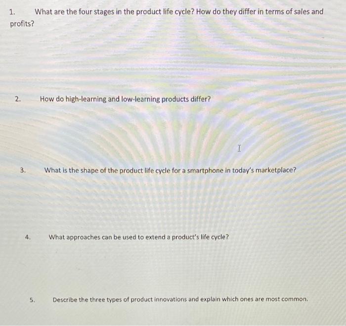 Solved 1. What are the four stages in the product life | Chegg.com