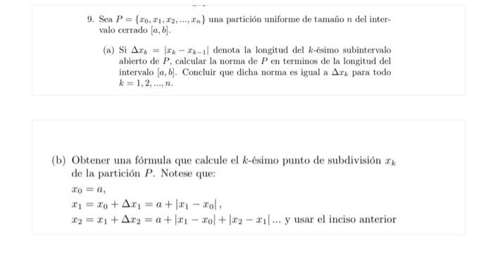 9. Sea \( P=\left\{x_{0}, x_{1}, x_{2}, \ldots, x_{n}\right\} \) una partición uniforme de tamaño \( n \) del intervalo cerra