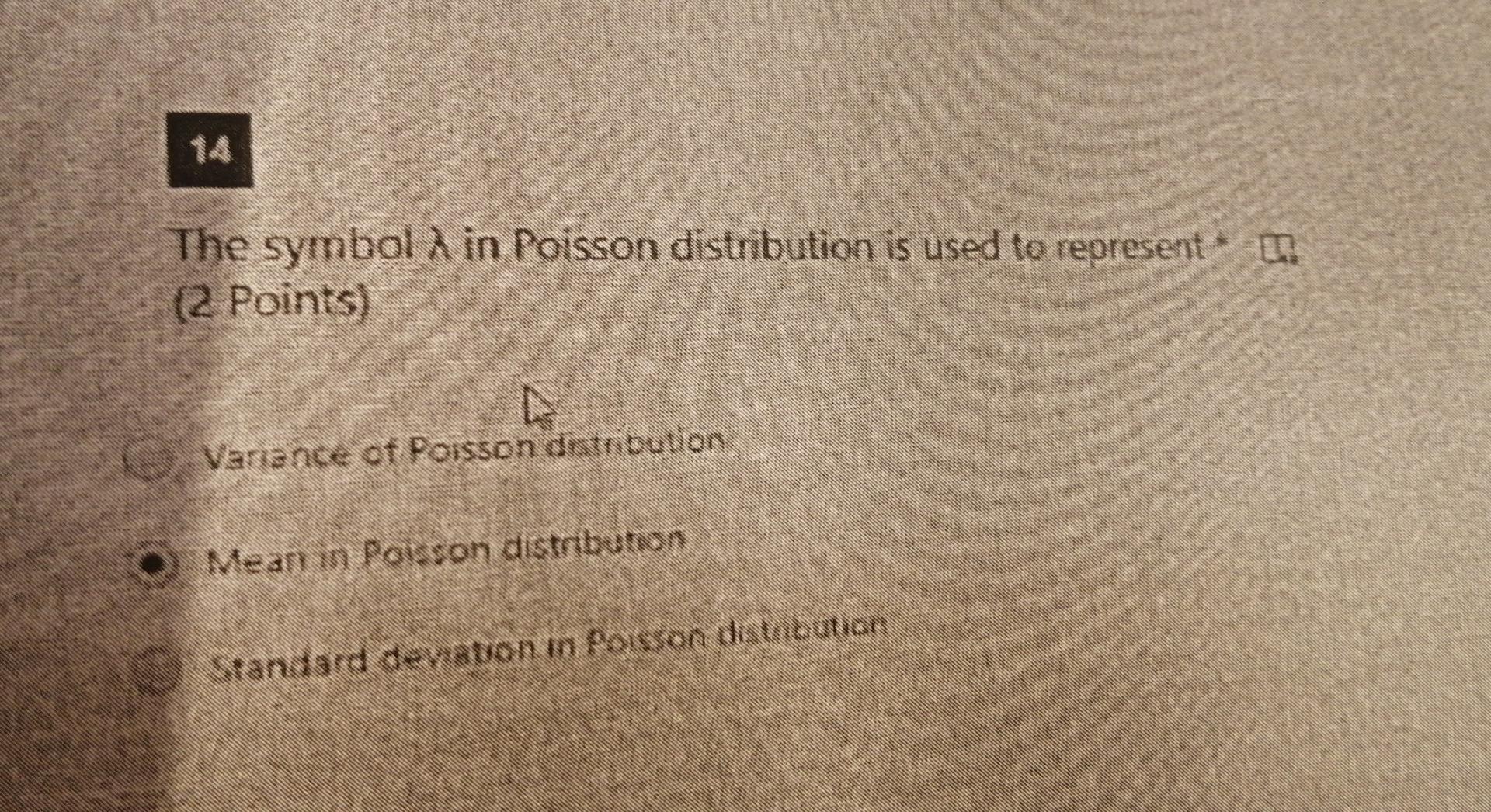 Solved The symbol λ in Poisson distribution is used to | Chegg.com