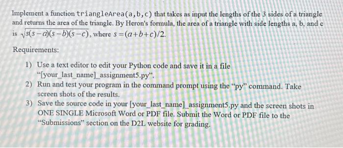 Solved Implement a function triangleArea a b c that takes