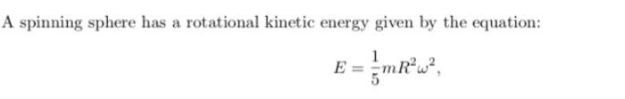 Solved A spinning sphere has a rotational kinetic energy | Chegg.com