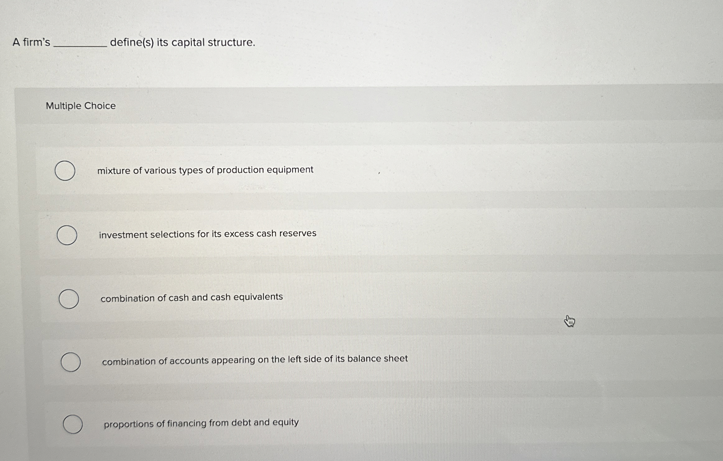 Solved A firm's define(s) ﻿its capital structure.Multiple
