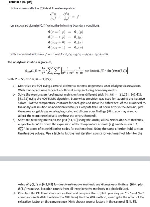 Problem 2 (40 pts) Solve numerically the 2D Heat | Chegg.com