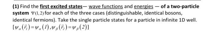 Solved (1) Find the first excited states − wave functions | Chegg.com