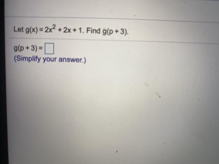 Solved Let G X 2x2 2x 1 Find G P 3 G P 3